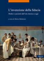 L'Invenzione Della Fiducia: Medici E Pazienti Dalleta Classica a Oggi 8833134482 Book Cover