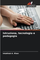 Istruzione, tecnologia e pedagogia (Italian Edition) 6205480115 Book Cover
