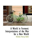 A World in Ferment: Interpretations of the War for a New World 0548295778 Book Cover