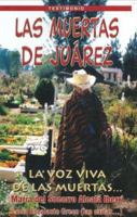 Las Muertas de Juárez (Dead women in Juarez ) 9706062033 Book Cover