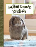 Rabbit Lover's Notebook: 120 Pages, College-Ruled Notebook for Planning and Note-Taking 1796391743 Book Cover