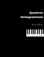 Quaderno Pentagrammato Piano Edition: Quaderno Musicale, Formato Grande 21,59 x 27,94 cm, 100 pagine, 17 pentagrammi per pagina. 169934597X Book Cover