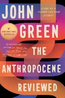 The Anthropocene Reviewed 0525555242 Book Cover