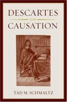 Descartes on Causation 0199958505 Book Cover