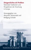 Zeitgeschichte als Problem: Nationale Traditionen und Perspektiven der Forschung in Europa (Geschichte und Gesellschaft. Sonderhefte) (Geschichte Und Gesellschaft. Sonderhefte, 20) 3525364202 Book Cover