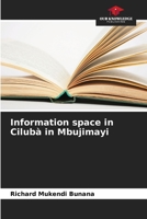 Information space in Cilubà in Mbujimayi 6205984741 Book Cover