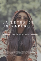 La Letra De Un Rapero: Libreta Definitiva para Raperos que toman notas de Palabras, Letras, Ganchos, Versos y Melod�as B0851LYQ3T Book Cover