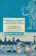 La Antropologia Sociocultural en el Mexico del Milenio: Busquedas, Encuentros y Transiciones 9681666747 Book Cover