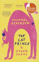 The Cat Prince: & Other Poems 1472156870 Book Cover
