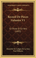 Recueil De Pieces Galantes V1: En Prose Et En Vers (1695) 1120688973 Book Cover