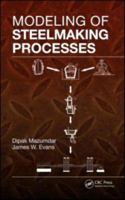 Modeling of Steelmaking Processes 1420062433 Book Cover