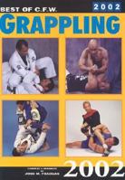 Best of C.F.W. Grapling 2002 (Best of C.F.W. Grappling) 0865682208 Book Cover