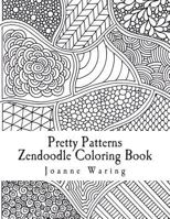 Pretty Patterns Zendoodle Coloring Book: 12 Pretty Zendoodle Patterns to Color 1499707061 Book Cover