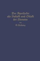 Der Apotheker ALS Subjekt Und Objekt Der Literatur 3642941230 Book Cover