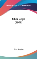 Uber Copa (1908) 116745295X Book Cover