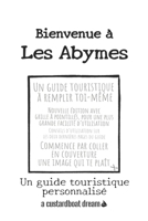 Bienvenue à Les Abymes: Un guide touristique personnalisé B09JJ7FQPX Book Cover