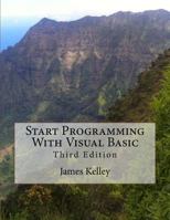 Start Programming With Visual Basic 3rd Edition 1534612505 Book Cover