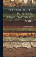 A Guide to the Scientific Examination of Soils 1019551046 Book Cover