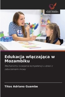 Edukacja wlaczajaca w Mozambiku (Polish Edition) 6208849608 Book Cover