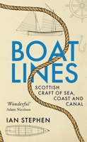 Boatlines: Scottish Craft of Sea, Coast and Canal 1780277903 Book Cover