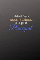 Behind Every Good School is a Great Principal 1072547252 Book Cover