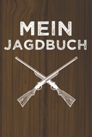 Mein Jagdbuch: Schussbuch |  Jagdtagebuch A5,  Jagdbuch oder Jagd Logbuch | 52 Wochenplan (German Edition) 1690111887 Book Cover