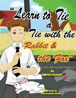 Learn To Tie A Tie With The Rabbit And The Fox 194274014X Book Cover