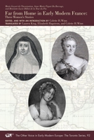 Far from Home in Early Modern France: Three Women’s Stories 1649590547 Book Cover