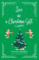 Love as a Christmas gift B0CK9T5G3N Book Cover