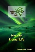 Keys to Eternal Life 150049321X Book Cover