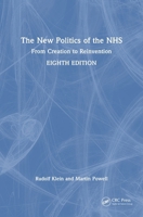 The New Politics of the NHS: From Creation to Reinvention 103279318X Book Cover