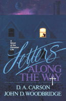 Letters Along the Way: A Novel of the Christian Life 0891076735 Book Cover
