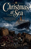 Christmas at Sea: A Historical Christmas Romance on a 1903 Ocean Liner to New York B0HHBZMDZ9 Book Cover
