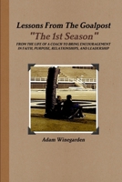 Lessons From The Goalpost "The 1st Season" 0359816606 Book Cover