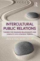 Intercultural Public Relations: Theories for Managing Relationships and Conflicts with Strategic Publics 1138189227 Book Cover