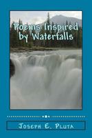 Poems Inspired by Waterfalls 1976511127 Book Cover
