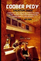 Coober Pedy Vacation Guide 2024: "Coober Pedy 2024: Your Allure Moments To Dynamic Culture, Enticing Attractions,Destinations And Complex Beauty in South Australia ” B0CRQ36F72 Book Cover