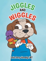 Jiggles and Wiggles 1638141495 Book Cover