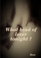 What kind of lover tonight ? 1794832645 Book Cover
