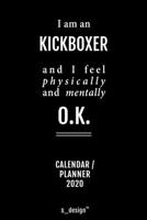 Calendar 2020 for Kickboxers / Kickboxer: Weekly Planner / Diary / Journal for the whole year. Space for Notes, Journal Writing, Event Planning, Quotes and Memories 1676116907 Book Cover