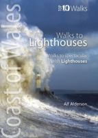 Walks to Lighthouses: Walks to the most spectacular lighthouses in Wales (Wales Coast: Top 10 Walks) 1908632682 Book Cover