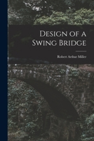 Design of a Swing Bridge 1013318625 Book Cover