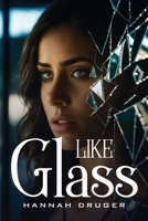Like Glass 9515713307 Book Cover