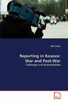 Reporting in Kosovo: War and Post-War 3639302060 Book Cover