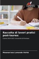 Raccolta di lavori pratici post-laurea:: Coorte 2019-2021 Università di Kinshasa 6205983613 Book Cover