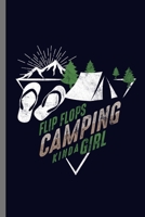 Flip flops Camping kinda Girl: Flipflops Camping Kinda Girl Campfire Drinking Campers Travel Traveling Nature Gift Hiking Hikers Moutaineers Mountaineering Gift  (6"x9") dot grid Notebook to write in 1695315677 Book Cover