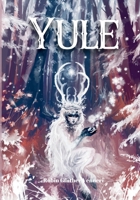 Yule Guide: For Celebrating the Winter Solstice B0BQTDCLFK Book Cover