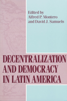 Decentralization and Democracy in Latin America (From the Helen Kellogg Institute for International Studies) 0268025592 Book Cover
