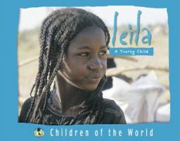 Children of the World - Leila: A Tuareg Child (Children of the World) 1410305457 Book Cover