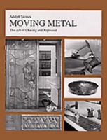 Moving Metal: The Art of Chasing and Repousse' 0970766491 Book Cover